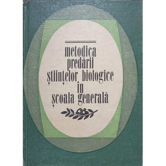 METODICA PREDARII STIINTELOR BIOLOGICE IN SCOALA GENERALA