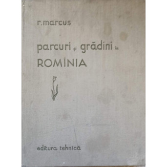 PARCURI SI GRADINI DIN ROMANIA