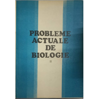 PROBLEME ACTUALE DE BIOLOGIE VOL.2