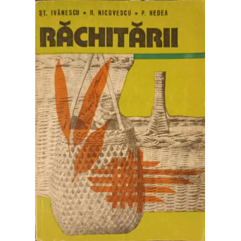 RACHITARII. CULTURA SI VALORIFICAREA RACHITEI