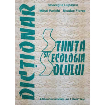 STIINTA SI ECOLOGIA SOLULUI. DICTIONAR