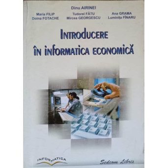 INTRODUCERE IN INFORMATICA ECONOMICA