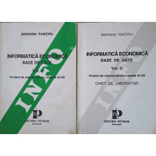INFORMATICA ECONOMICA. BAZE DE DATE VOL.1-2. PROIECT DE MANUAL PENTRU CLASELE XI-XII