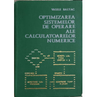 OPTIMIZAREA SISTEMELOR DE OPERARE ALE CALCULATOARELOR NUMERICE OPTIMIZAREA SISTEMELOR DE OPERARE ALE CALCULATOARELOR NUMERICE