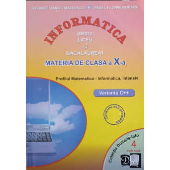 INFORMATICA PENTRU LICEU SI BACALAUREAT. MATERIA DE CLASA A X-A