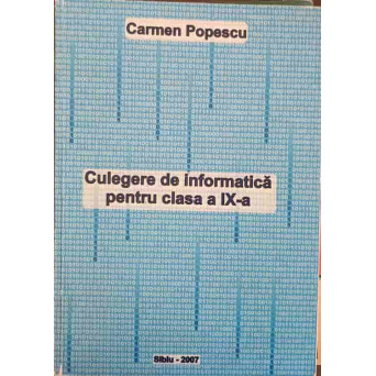 CULEGERE DE INFORMATICA PENTRU CLASA A IX-A