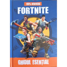FORTNITE. GHIDUL ESENTIAL 100% NEOFICIAL