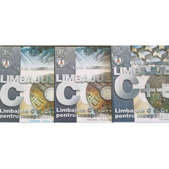 LIMBAJUL C SI C++ PENTRU INCEPATORI VOL.1-2 (VOL.1 CONTINE PARTEA I SI PARTEA II)