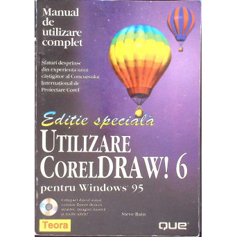 UTILIZARE CORELDRAW! 6 PENTRU WINDOWS 95. MANUAL DE UTILIZARE COMPLET EDITIE SPECIALA 162