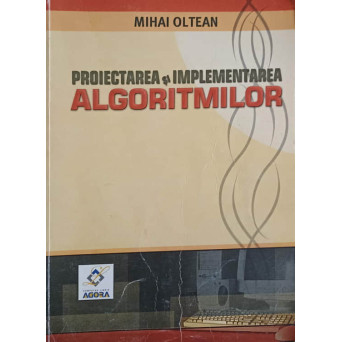 PROIECTAREA SI IMPLEMENTAREA ALGORITMILOR