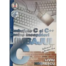 LIMBAJELE C SI C++ PENTRU INCEPATORI VOL.1, PARTEA 2