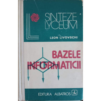 BAZELE INFORMATICII