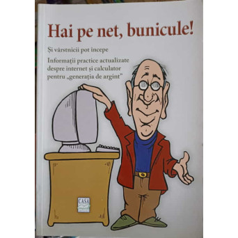 HAI PE NET, BUNICULE!