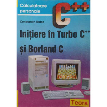 INITIERE IN TURBO C++ SI BORLAND C