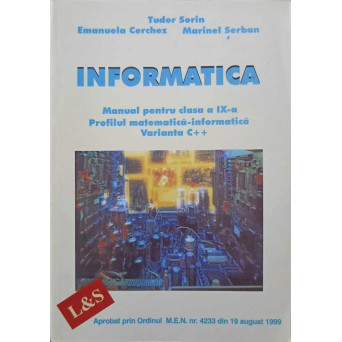 INFORMATICA. MANUAL PENTRU CLASA A IX-A. VARIANTA C++