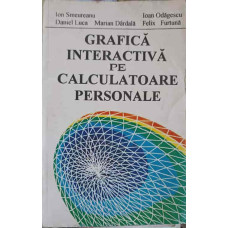 GRAFICA INTERACTIVA PE CALCULATOARE PERSONALE