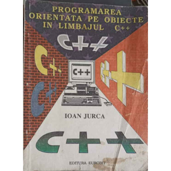 PROGRAMAREA ORIENTATA PE OBIECTE IN LIMBAJUL C++