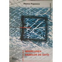 MODELAREA BAZELOR DE DATE MODELAREA BAZELOR DE DATE