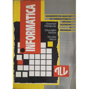 ELEMENTE DE GRAFURI SI COMBINATORICA, METODE ALGORITMI SI PROGRAME