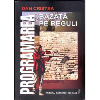 PROGRAMAREA BAZATA PE REGULI