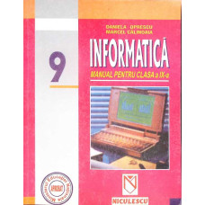 INFORMATICA, MANUAL PENTRU CLASA A IX-A