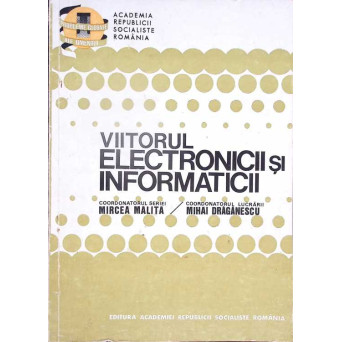 VIITORUL ELECTRONICII SI INFORMATICII