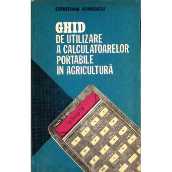 GHID DE UTILIZARE A CALCULATOARELOR PORTABILE IN AGRICULTURA