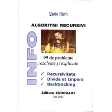 ALGORITMI RECURSIVI. 99 DE PROBLEME REZOLVATE SI EXPLICATE