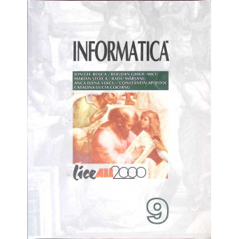 INFORMATICA, MANUAL PENTRU CLASA A 9-A