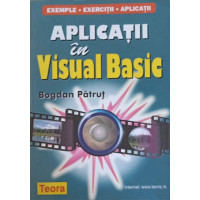 APLICATII IN VISUAL BASIC APLICATII IN VISUAL BASIC