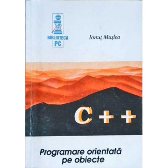 C++ PROGRAMAREA ORIENTATA PE OBIECTE
