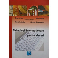 TEHNOLOGII INFORMATIONALE PENTRU AFACERI TEHNOLOGII INFORMATIONALE PENTRU AFACERI
