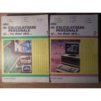 ABC DE CALCULATOARE PERSONALE SI... NU DOAR ATAT... VOL.1-2