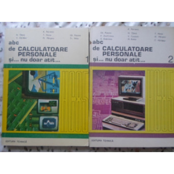 ABC DE CALCULATOARE PERSONALE SI... NU DOAR ATAT... VOL.1-2
