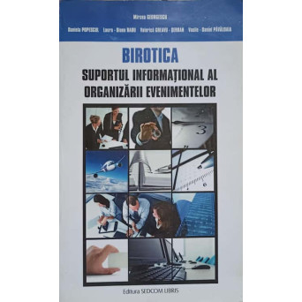 BIROTICA. SUPORTUL INFORMATIONAL AL ORGANIZARII EVENIMENTELOR