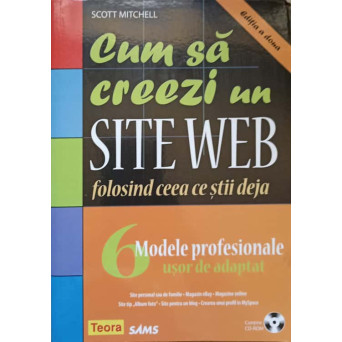 CUM SA CREEZI UN SITE WEB FOLOSIND CEEA CE STII DEJA (CD INCLUS)