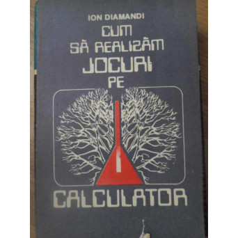 CUM SA REALIZAM JOCURI PE CALCULATOR