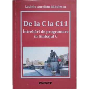 DE LA C LA C11. INTREBARI DE PROGRAMARE IN LIMBAJUL C