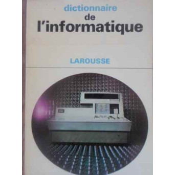 DICTIONNAIRE DE L'INFORMATIQUE