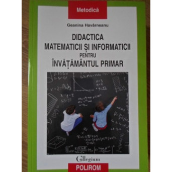 DIDACTICA MATEMATICII SI INFORMATICII PENTRU INVATAMANTUL PRIMAR