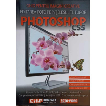 EDITAREA FOTO PE INTELESUL TUTUROR. PHOTOSHOP CS5