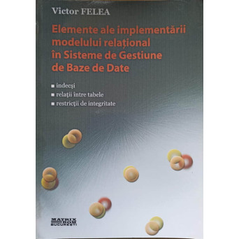 ELEMENTE ALE IMPLEMENTARII MODELULUI RELATIONAL IN SISTEME DE GESTIUNE DE BAZE DE DATE