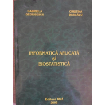 INFORMATICA APLICATA SI BIOSTATICA