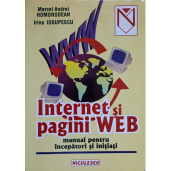 INTERNET SI PAGINI WEB. MANUAL PENTRU INCEPATORI SI INITIATI