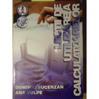 LECTII DE UTILIZARE A CALCULATOARELOR