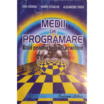 MEDII DE PROGRAMARE. GHID PENTRU LUCRARI PRACTICE