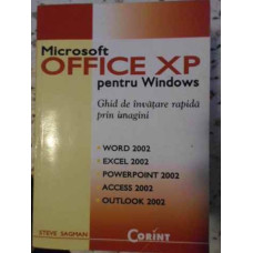 MICROSOFT OFFICE XP PENTRU WINDOWS. GHID DE INVATARE RAPIDA PRIN IMAGINI