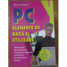 PC ELEMENTE DE BAZA SI UTILIZARE