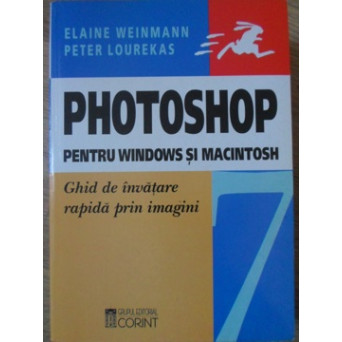 PHOTOSHOP PENTRU WINDOWS SI MACINTOSH. GHID DE INVATARE RAPIDA PRIN IMAGINI