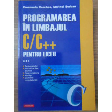 PROGRAMAREA IN LIMBAJUL C/C++ PENTRU LICEU VOL.3